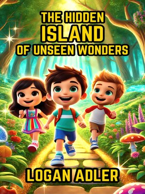 cover image of The Hidden Island of Unseen Wonders